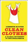 Clean Clothes A Global Movement to End Sweatshops,0745327680,9780745327686