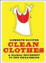 Clean Clothes A Global Movement to End Sweatshops,0745327680,9780745327686