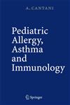 Pediatric Allergy, Asthma and Immunology 1st Edition,3540207686,9783540207689