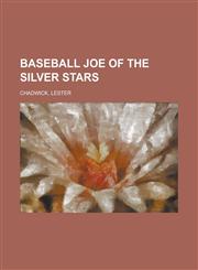 Baseball Joe of the Silver Stars,123671444X,9781236714442
