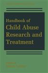 Handbook of Child Abuse Research and Treatment,0306456591,9780306456596