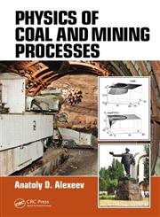 Physics of Coal and Mining Processes,1439876347,9781439876343