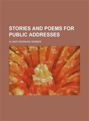 Stories and Poems for Public Addresses,1235808130,9781235808135