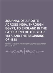 Journal of a Route Across India, Through Egypt, to England in the Latter End of the Year 1817, and the Beginning of 1818,1151303127,9781151303127