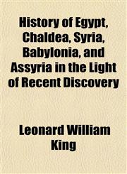 History of Egypt, Chaldea, Syria, Babylonia, and Assyria in the Light of Recent Discovery,1150446552,9781150446559