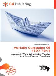 Adriatic Campaign Of 1807-1814,6200008191,9786200008190