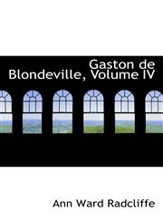 Gaston de Blondeville, Volume IV,1103502344,9781103502349