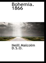 Bohemia. 1866,1116113716,9781116113716