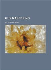Guy Mannering,115362558X,9781153625586