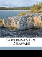 Government of Delaware,1171756895,9781171756897