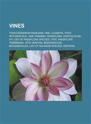 Vines Toxicodendron radicans, Vine, Clematis, Vitex rotundifolia, Vine training, Passiflora, Aristolochia, Ivy, List of Passiflora species,1233126040,9781233126040