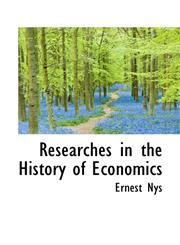 Researches in the History of Economics,1116938715,9781116938715