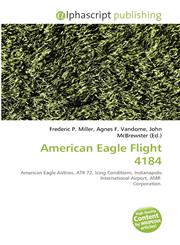 American Eagle Flight 4184,613434897X,9786134348973
