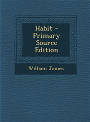 Habit - Primary Source Edition,1295144972,9781295144976