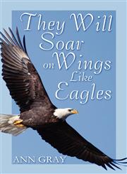 They Will Soar on Wings Like Eagles,1605637173,9781605637174