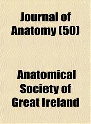 Journal of Anatomy (50),1153261340,9781153261340