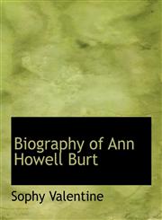 Biography of Ann Howell Burt,1140495666,9781140495666