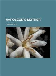 Napoleon's mother,1154793613,9781154793611