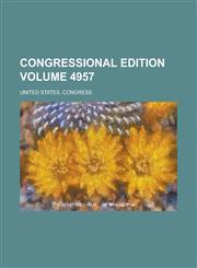 Congressional Edition Volume 4957,1155012402,9781155012407