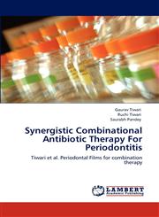 Synergistic Combinational Antibiotic Therapy For Periodontitis,3848427656,9783848427659