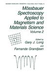 Mössbauer Spectroscopy Applied to Magnetism and Materials Science Vol. 2,0306453983,9780306453984