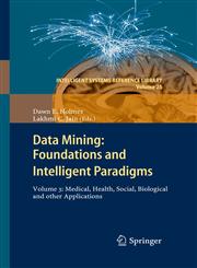 Data Mining Foundations and Intelligent Paradigms: Volume 3: Medical, Health, Social, Biological and Other Applications Vol. 3,3642231500,9783642231506