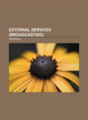 External services (broadcasting) Voice of America, NHK World, Euronews, British Forces Broadcasting Service, CNN International,1156677351,9781156677353