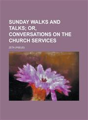 Sunday walks and talks,1235445283,9781235445286