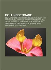Boli infecțioase Boli bacteriene, Boli infecțioase ale animalelor, Boli parazitare, Boli prionice, Boli transmise sexual, Boli virale,1232351873,9781232351870