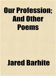 Our Profession; And Other Poems,1152474871,9781152474871