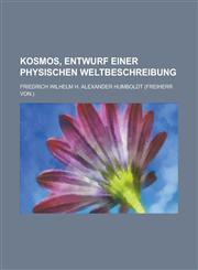 Kosmos, Entwurf Einer Physischen Weltbeschreibung,1234426838,9781234426835