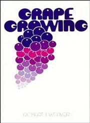 Grape Growing 1st Edition,0471923249,9780471923244