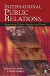 International Public Relations: Negotiating Culture, Identity, and Power,1412914159,9781412914154