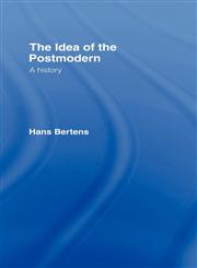 The Idea of the Postmodern A History,0415060117,9780415060110