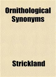 Ornithological Synonyms,1153084589,9781153084581