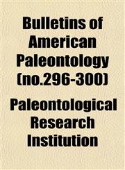 Bulletins of American Paleontology (no.296-300),1153307650,9781153307659