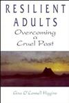 Resilient Adults Overcoming a Cruel Past,0787902535,9780787902537