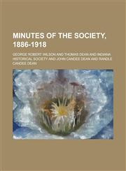 Minutes of the Society, 1886-1918,1234280205,9781234280208