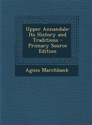 Upper Annandale Its History and Traditions - Primary Source Edition,129564939X,9781295649396