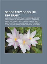 Geography of South Tipperary Baronies of South Tipperary, Protected areas of South Tipperary, Townlands of South Tipperary,1233073001,9781233073009