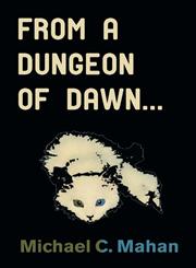 From a Dungeon of Dawn...,177067084X,9781770670846