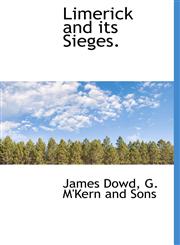 Limerick and its Sieges.,1140426354,9781140426356
