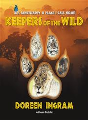 My Sanctuary A Place I Call Home - Keepers of the Wild,1625162731,9781625162731
