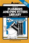 Plumbers and Pipe Fitters Library, Vol. 3 Water Supply, Drainage, Calculations 4th Edition,0025829130,9780025829138