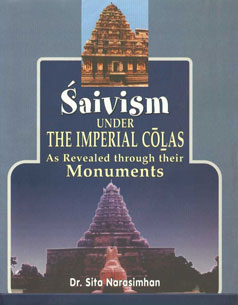 Saivism Under the Imperial Colas As Revealed Throught their Monuments 1st Published,8188934321,9788188934324