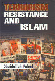 Terrorism Resistance and Islam (A Study of 7/7 London Bombings) 1st Published,8183871194,9788183871198