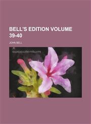 Bell's edition Volume 39-40,1236095472,9781236095473