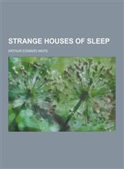 Strange Houses of Sleep,123029211X,9781230292113