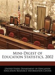 Mini-Digest of Education Statistics, 2002,1240629621,9781240629626