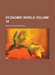 Economic World Volume 10,1155110528,9781155110523